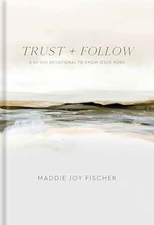 Image of Trust + Follow: A 60-Day Devotional to Know Jesus More