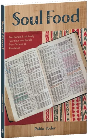 Soul Food: 200 Spiritually Nutritious Devotionals from Genesis to Revelation