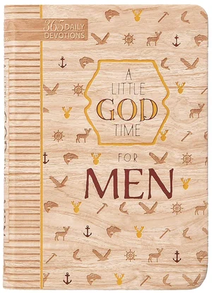 A Little God Time For Men: 365 Daily Devotions