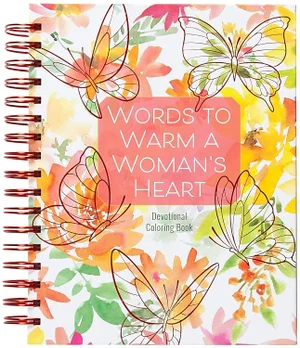 Words to Warm a Woman's Heart: Devotional Colouring Book