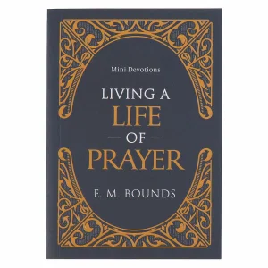 Mini Devotions Living a Life of Prayer