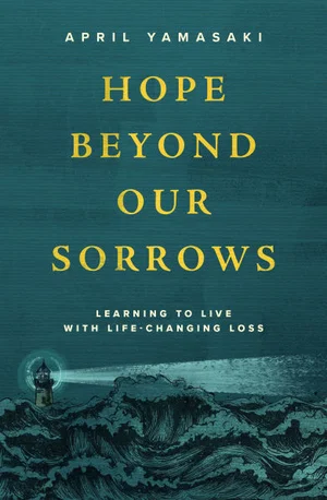 Hope Beyond Our Sorrows: Learning to Live with Life