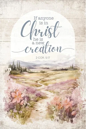 If Anyone Is In Christ Plaque 4"x6"