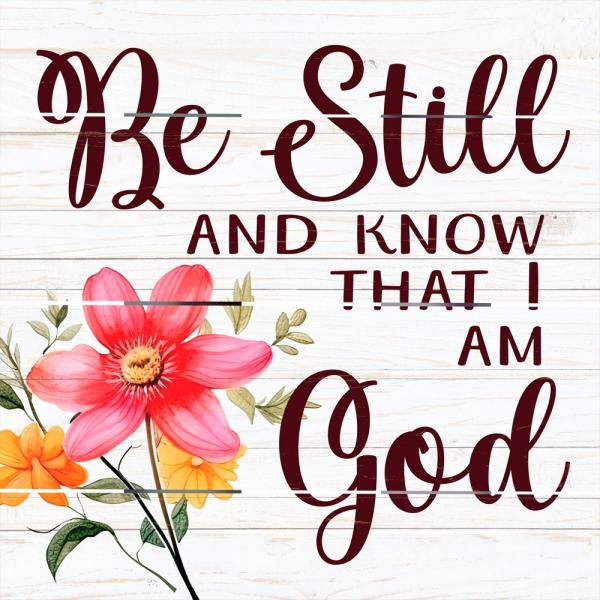 Image of Pallet Art Be Still and Know – Floral 10×10