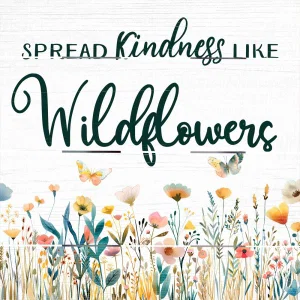 Pallet Art Spread Kindness Like Wildflowers 10x10