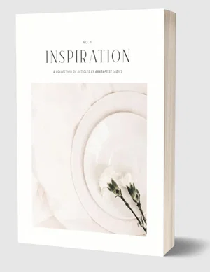 Inspiration NO. 1 : A Collection of Articles by Anabaptist Ladies