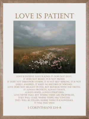 Famhouse Love is Patient 18"x24"