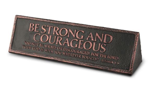 Tabletop Plaque Be Strong And Courageous