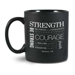 Ceramic Mug Strength Joshua 1:9, 16 oz