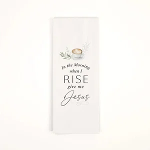 Tea Towel In the Morning When I Rise
