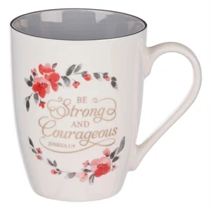 Ceramic Coffee Mug Be Strong & Courageous 12oz – Joshua 1:9