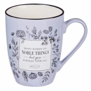 Ceramic Mug Many Women Do Noble Things 12oz – Proverbs 31:29 -