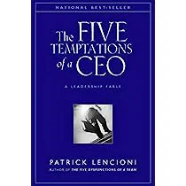 The Five Temptations of a Ceo, 10th Anniversary Edition: A Leadership Fable