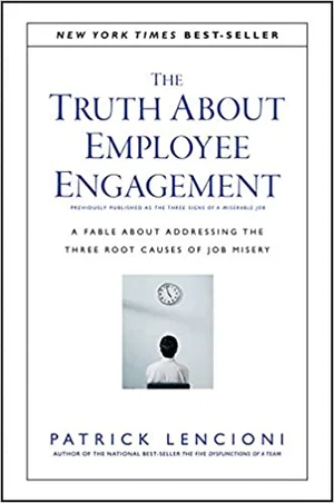 Truth about Employee Engagement: A Fable about