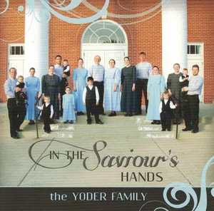 In the Saviour's Hands CD The Yoder Family
