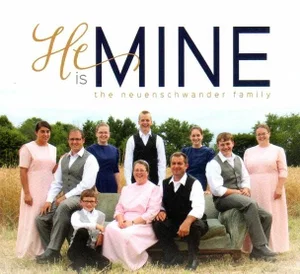 He is Mine CD -Neuenschwander Family