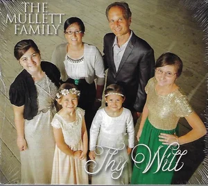 Thy Will CD -2017 -Mullet Family - DWSO