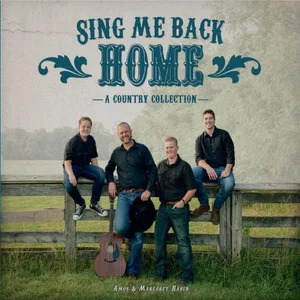 Sing Me Back Home 2020 -Amos & Margaret Raber