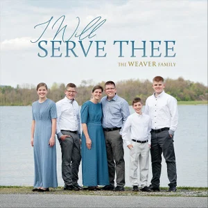 I Will Serve Thee Cd - The Weaver Family - DWSO