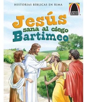 Jesus Sana al Ciego Bartimeo = -Historias Biblicas En Rima