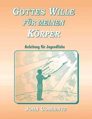 Gottes Wille fur meinen Korper (God's Will for my Body)