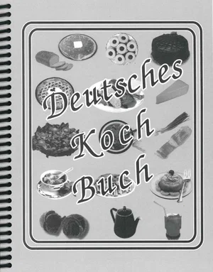 German Cookbook -Deutsches Koch Buch