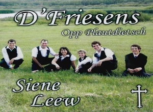 Plautdietsch Siene Leew CD -D'Friesens 2014
