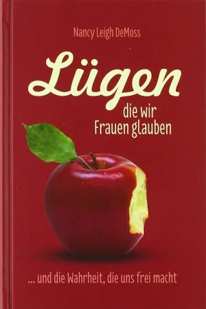 German: Lies Women Believe -Lügen, die wir Frauen glauben