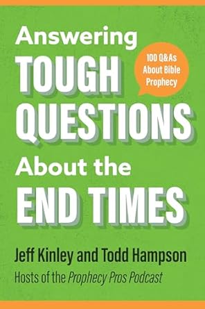 Image of Answering Tough Questions about the End Times: 100 Q&As about Bible Prophecy