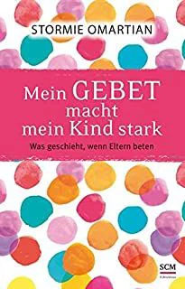 German: The Power of a Praying Parent- Mein Gebet macht mein Kind Stark