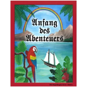 German Workbook A - Anfang des Abenteuers Heft A Regenbogen Serie