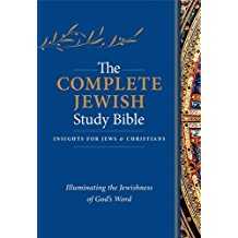 Complete Jewish Study Bible: Illuminating the Jewishness of God's Word