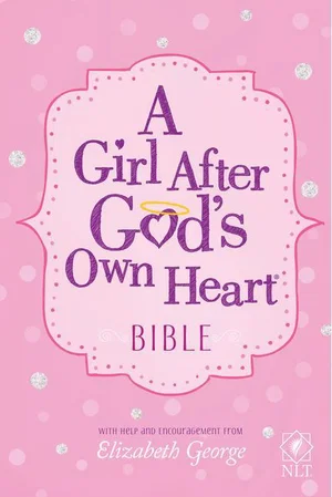 NLT A Girl After God's Own Heart Bible