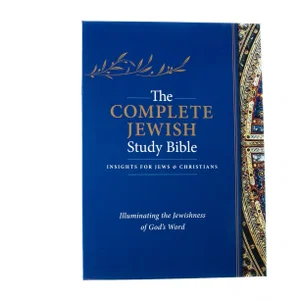 The Complete Jewish Study Bible: Illuminating the Jewishness of God's Word