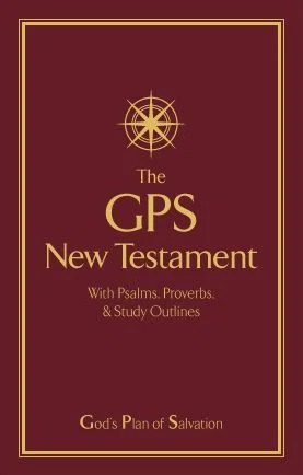 The GPS New Testament with Psalms and Proverbs, and Study Outlines
