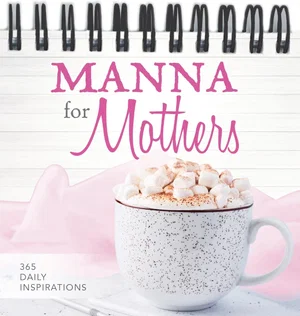 Manna For Mothers Inspirational Calendar