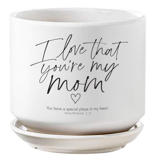 Image of Planter I Love You Mom Philippians 1:7