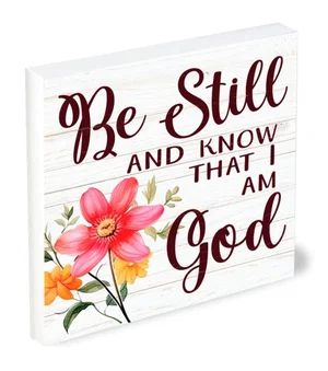 Shelfie Sitter Be Still and Know - Floral 5x5