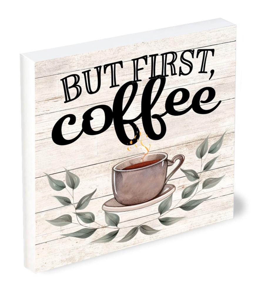 Image of Shelfie Sitter But First, Coffee 5×5