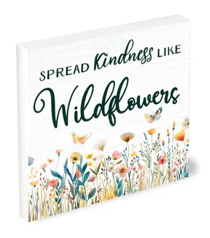 Shelfie Sitter Spread Kindness Like Wildflowers 5x5