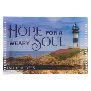 FaithBuilders Hope for a Weary Soul
