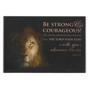 Magnet Lion Strong & Courageous Josh. 1:9