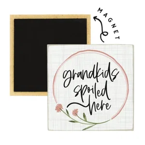 Grandkids Spoiled - Square Magnets