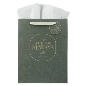 Gift Bag LG Portrait I Am With You Always Matt. 28:20