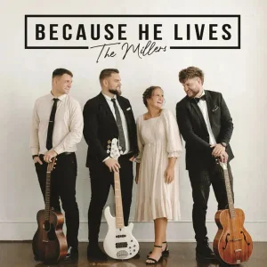 Because He Lives CD - The Millers 2023