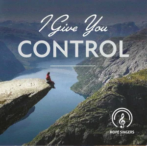 I Give You Control CD - Hope Singers