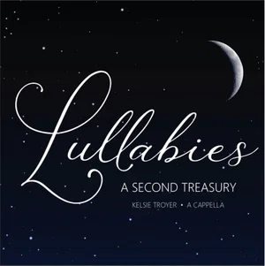 Lullabies: A Second Treasury A Cappella CD