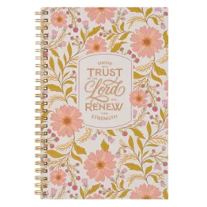 Notebook Spiral Pink Floral Those Who Trust In The Lord Isa. 40:31