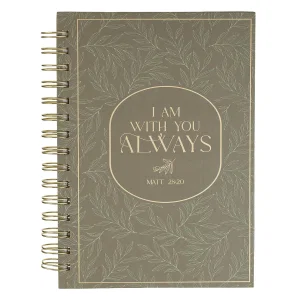 Journal Spiral Green I Am With You Always Matt. 28:20