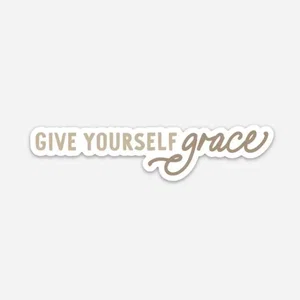 Give Yourself Grace Sticker
